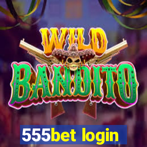 555bet login